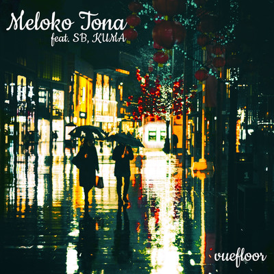 Meloko Tona/vuefloor & SOTAROBEATS & KUMA