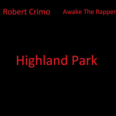 Robert Crimo feat. Awake The Rapper