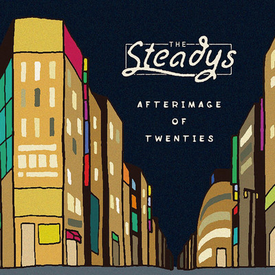シングル/Afterimage Of Twenties/THE STEADYS