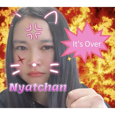 It's Over/Nyatchan