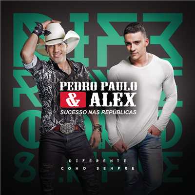 アルバム/Diferente Como Sempre/Pedro Paulo & Alex