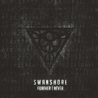 FOREVER | NEVER/SWANSHORE