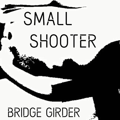 SMALLSHOOTER/BRIDGE GIRDER