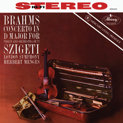 Brahms: Violin Concerto (Joseph Szigeti - The Mercury Masters, Vol. 2)/ヨゼフ・シゲティ／ロンドン交響楽団／ハーバート・メンゲス