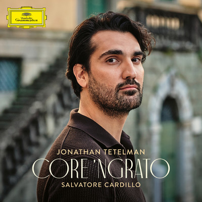 Cardillo: Core ‘ngrato (Transcr. for Tenor, Piano and Harp)/ジョナサン・テテルマン／Sophia Munoz／Marion Ravot