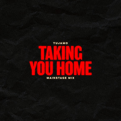 シングル/Taking You Home (Mainstage Mix)/トゥジャーモ