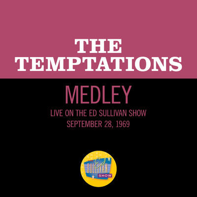 September In The Rain／Autumn Leaves (Medley／Live On The Ed Sullivan Show, September 28, 1969)/ザ・テンプテーションズ