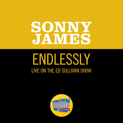 シングル/Endlessly (Live On The Ed Sullivan Show, October 11, 1970)/ソニー・ジェイムス