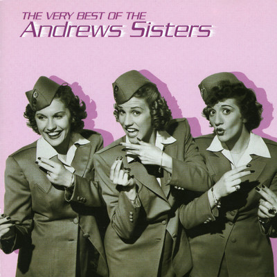 アルバム/The Very Best Of The Andrews Sisters/アンドリュー・シスターズ