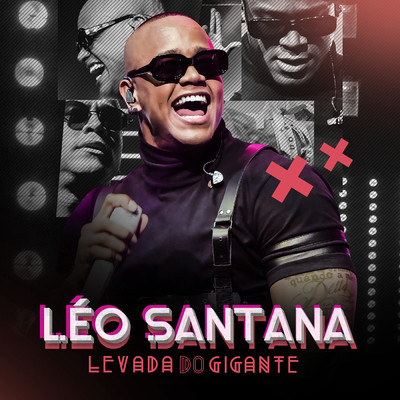 Levada Do Gigante (Explicit) (Ao Vivo)/Leo Santana