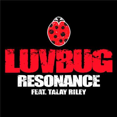 シングル/Resonance (featuring Talay Riley)/LuvBug