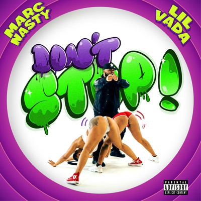 Don't Stop (Explicit)/Marc Nasty／Lil Vada