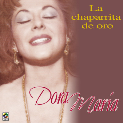 アルバム/La Chaparrita De Oro/Dora Maria