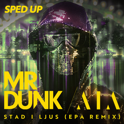 STAD I LJUS (EPA REMIX)/Mr DUNK & AiA