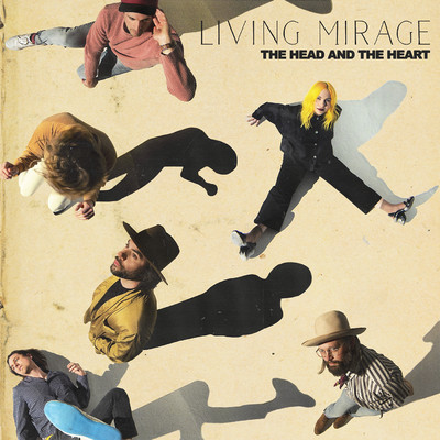 アルバム/Living Mirage/The Head And The Heart