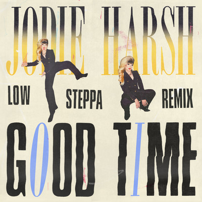 シングル/Good Time (Low Steppa Remix)/Jodie Harsh