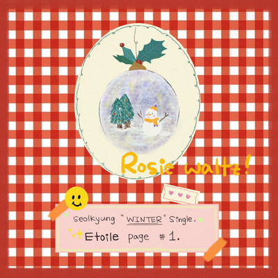 ”WINTER” Etoile page 1. Rosie waltz！/seolkyung