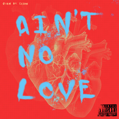 シングル/Ain't No Love (feat. elevn)/CIAN