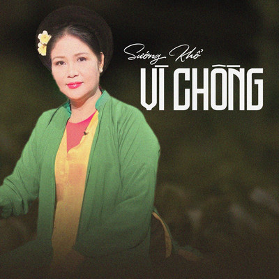 シングル/Suong Kho Vi Chong/NSND Thanh Ngoan