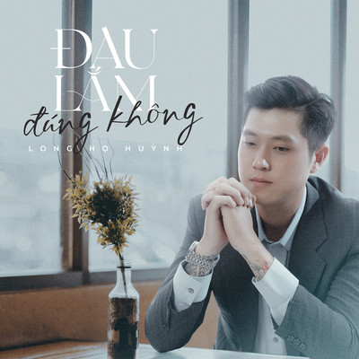 シングル/Dau Lam Dung Khong (Beat)/Long Ho Huynh