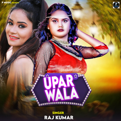 シングル/Upar Wala/Raj Kumar