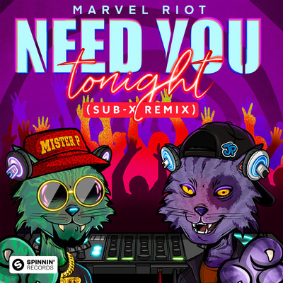Need You Tonight (SUB-X Remix) [Extended Mix]/Marvel Riot