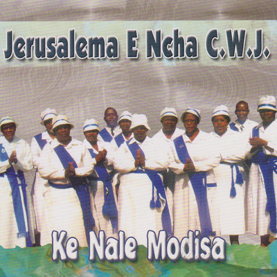 アルバム/Ke Nale Modisa/Jerusalema E Ncha C.W.J