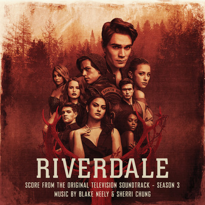 アルバム/Riverdale: Season 3 (Score from the Original Television Soundtrack)/Blake Neely & Sherri Chung