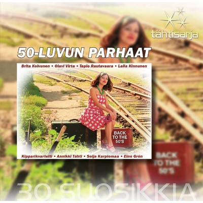 アルバム/Tahtisarja - 30 Suosikkia ／ 50-luvun parhaat/Various Artists