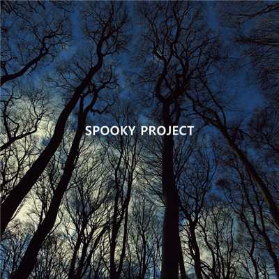 SPOOKY PROJECT/SPOOKY PROJECT
