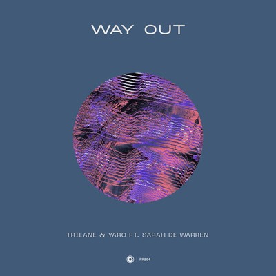Way Out/Trilane & YARO ft. Sarah De Warren
