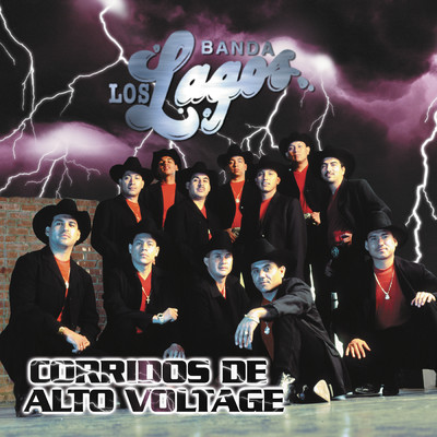 Voltaje Alterado (Album Version)/Banda Los Lagos