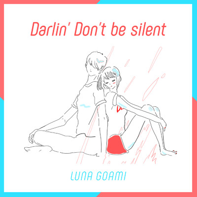 シングル/Darlin' Don't be silent/五阿弥ルナ