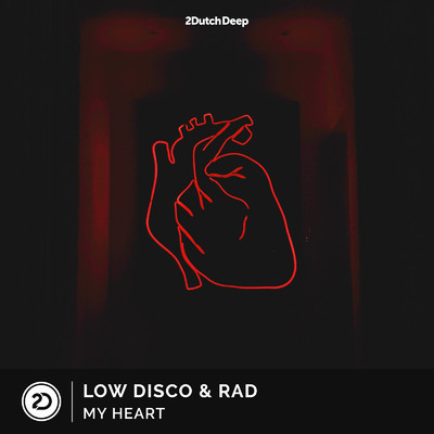 My Heart/Low Disco & RAD