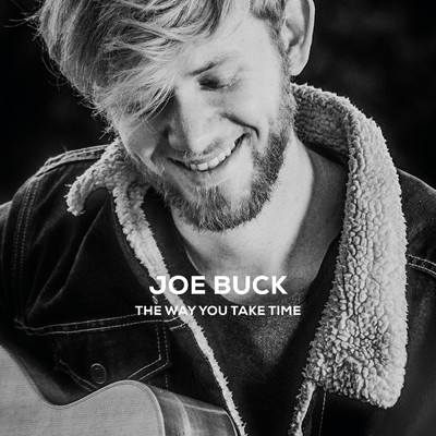 The Way You Take Time/Joe Buck