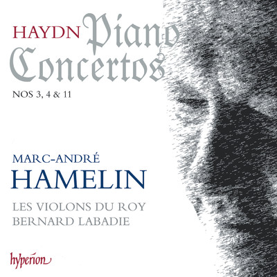 Haydn: Piano Concertos Nos. 3, 4 & 11/マルク=アンドレ・アムラン／レ・ヴィオロン・デュ・ロワ／ベルナール・ラバディ
