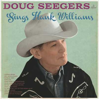 I'm So Lonesome I Could Cry/Doug Seegers