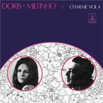 Doris, Miltinho E Charme (Vol. 4)/ドリス・モンテイロ／ミルチーニョ
