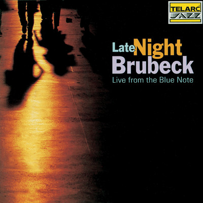 Late Night Brubeck: Live From The Blue Note (Live At The Blue Note, New York City, NY ／ October 5-7, 1993)/デイヴ・ブルーベック