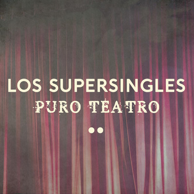 アルバム/Puro teatro/Los Supersingles