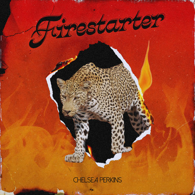 Firestarter/Chelsea Perkins