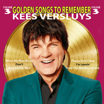Golden Songs To Remember 3/Kees Versluys