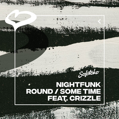 Round ／ Some Time (feat. Crizzle)/NightFunk