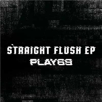 アルバム/Straight Flush EP/Play69