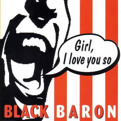 シングル/Girl, I Love You So (Heart Alarm Mix)/Black Baron