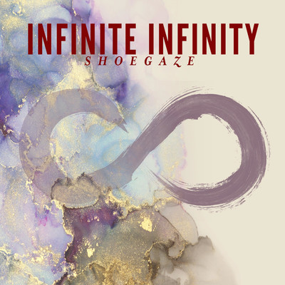 アルバム/Infinite Infinity - Shoegaze/iSeeMusic