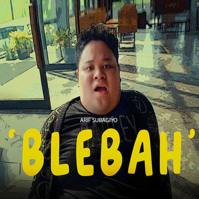 シングル/Blebah/Arif Subagiyo