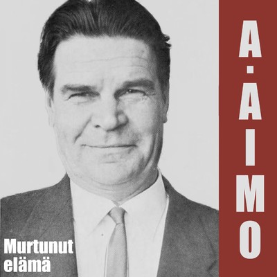 アルバム/Murtunut elama/A. Aimo