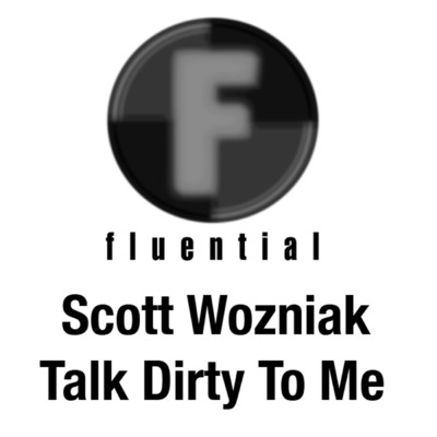 アルバム/Talk Dirty To Me/Scott Wozniak