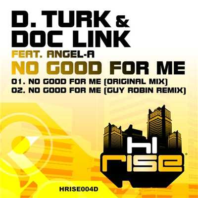 No Good For Me (feat. Angel-A) [Guy Robin Remix]/D. Turk & Doc Link